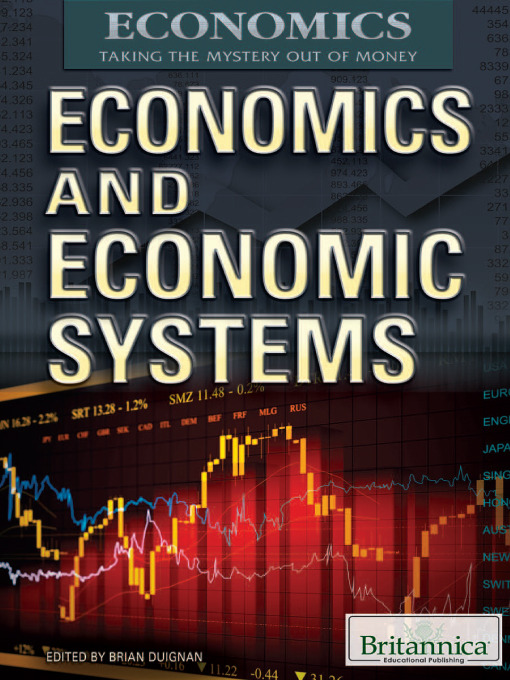 Title details for Economics and Economic Systems by Britannica Educational Publishing - Available